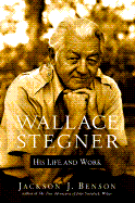 Wallace Stegner: His Life and Work