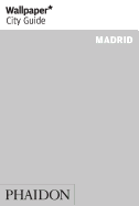 Wallpaper* City Guide Madrid 2015