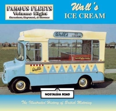 Wall's Ice Cream: Famous Fleets - Earnshaw, Alan, Dr.