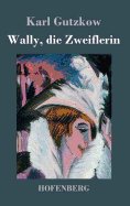 Wally, die Zweiflerin