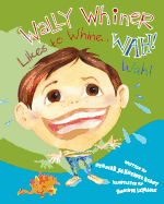 Wally Whiner Likes to Whine...Wah! Wah!