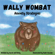 Wally Wombat: Anxiety Strategies