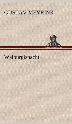 Walpurgisnacht - Meyrink, Gustav
