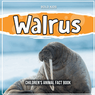 Walrus: Children's Animal Fact Book