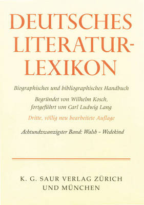 Walsh - Wedeg?rtner - Kosch, Wilhelm, and Achnitz, Wolfgang (Contributions by), and Hagestedt, Lutz (Contributions by)