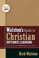 Walston's Guide to Christian Distance Learning, 5th Edition - Walston, Rick