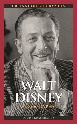 Walt Disney: A Biography - Krasniewicz, Louise