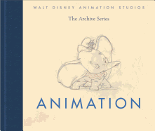 Walt Disney Animation Studios the Archive Series Animation