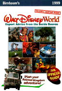 Walt Disney World 1999: Expert Advice from the Inside Source