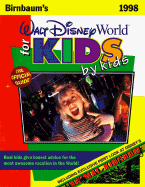 Walt Disney World for Kids by Kids - Birnbaum, Stephen (Volume editor), and Lefkon, Wendy (Volume editor)