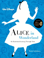 Walt Disney's Alice in Wonderland: An Illustrated Journey Through Time