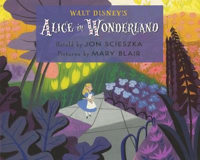 Walt Disney's Alice in Wonderland - Disney Books, and Scieszka, Jon