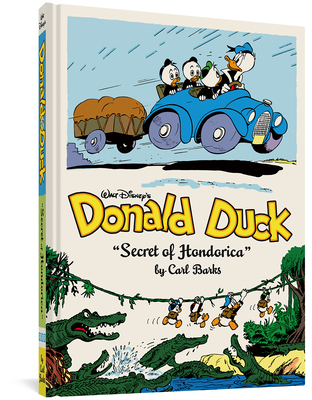 Walt Disney's Donald Duck the Secret of Hondorica: The Complete Carl Barks Disney Library Vol. 17 - Barks, Carl, and Gerstein, David (Editor)