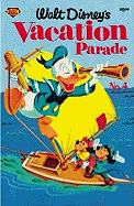 Walt Disney's Vacation Parade: #04 - Rosa, Don, and Barks, Carl, and Kinney, Dick