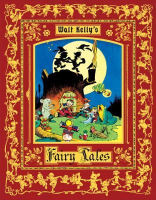 Walt Kelly's Fairy Tales - Kelly, Walt