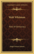 Walt Whitman: Poet of Democracy