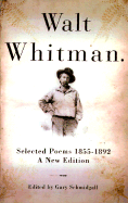 Walt Whitman: Selected Poems 1855-1892