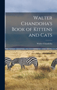 Walter Chandoha's Book of Kittens and Cats