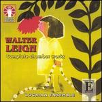Walter Leigh: Complete Chamber Works