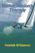 Walter Minion's Therapy - O'Connor, Patrick