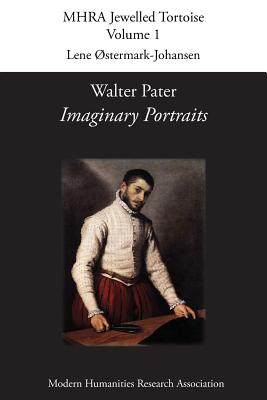 Walter Pater, 'Imaginary Portraits' - Ostermark-Johansen, Lene (Editor)