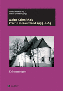 Walter Schmithals: Pfarrer in Raumland 1953-1963