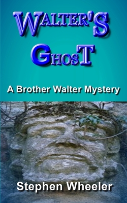 Walter's Ghost - Wheeler, Stephen