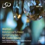 Walton: Belshazzar's Feast; Symphony No. 1