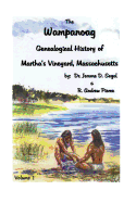 Wampanoag: Genealogical History of Martha's Vineyard, Massachusetts. Volume I