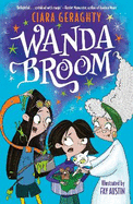 Wanda Broom: for fans of Isadora Moon and The Worst Witch