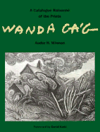 Wanda Gag: A Catalogue Raisonne of the Prints - Winnan, Audur H, and Kiehl, David (Foreword by)