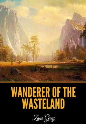 Wanderer of the Wasteland - Grey, Zane