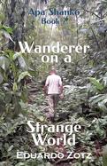 Wanderer on a Strange World: Apa Shanko #2