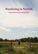 Wandering in Norfolk: Time Lines and Crossing Places
