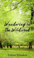 Wandering in the Wildwood