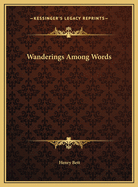Wanderings Among Words