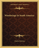 Wanderings In South America