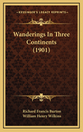 Wanderings in Three Continents (1901)