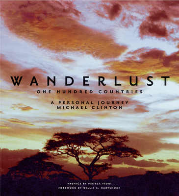 Wanderlust: One Hundred Countries: A Personal Journey - Clinton, Michael, M.B