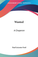 Wanted: A Chaperon