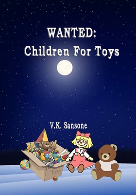 Wanted: Children For Toys - Sansone, V K