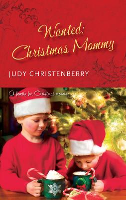 Wanted: Christmas Mommy - Christenberry, Judy