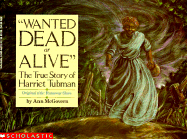 Wanted Dead or Alive: The True Story of Harriet Tubman