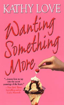 Wanting Something More - Love, Kathy