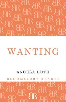 Wanting - Huth, Angela