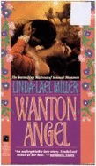 Wanton Angel - Miller, Linda Lael