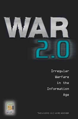 War 2.0: Irregular Warfare in the Information Age - Rid, Thomas