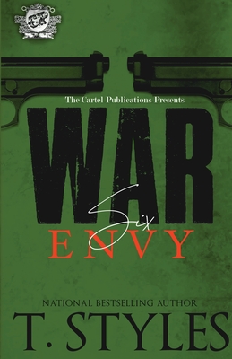 War 6: Envy (The Cartel Publications Presents) - Styles, T