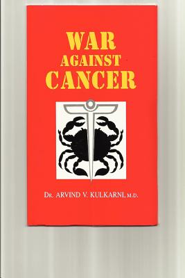 War Against Cancer: Holistic Approach - Kulkarni M D, Arvind V