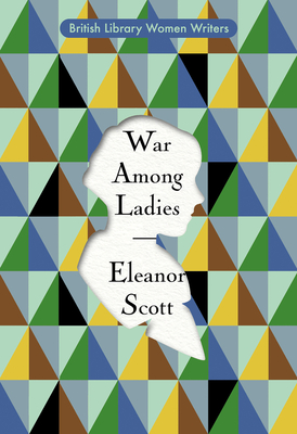 War Among Ladies - Scott, Eleanor, and Thomas, Simon (Afterword by)